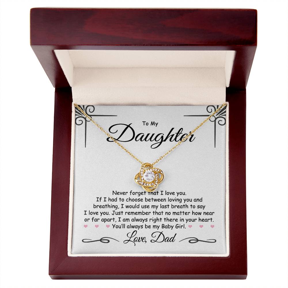 To My Daughter - Never Forget I Love You Love DAD - Love Knot Necklace - Perfect Gift for Birthday, Holiday, or Special Occasion
