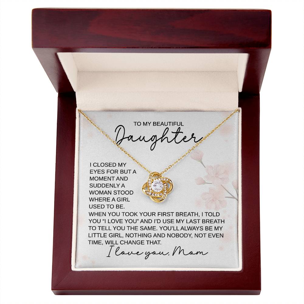 To My Daughter - When You Took Your First Breath I Love You MOM - Love Knot Necklace - Perfect Gift for Birthday, Holiday, or Special Occasion