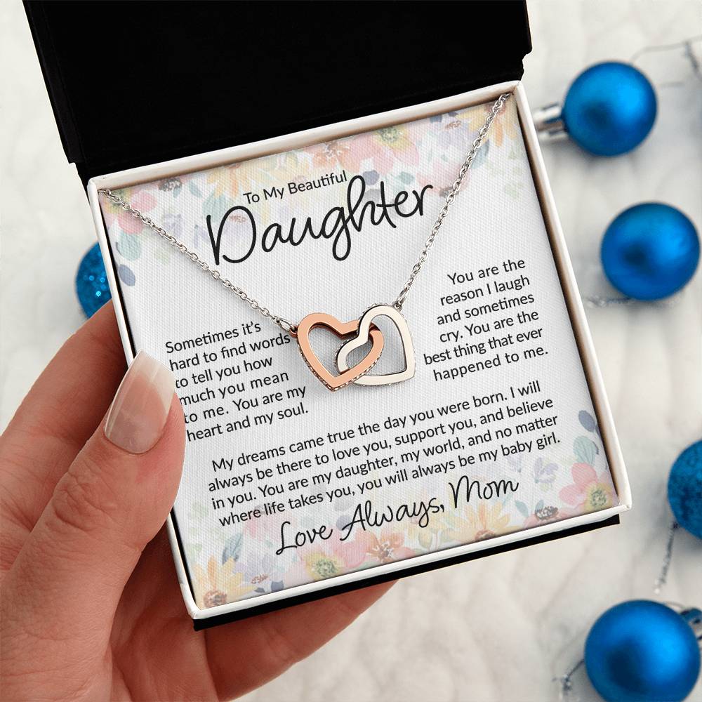 To My Beautiful Daughter - I Will Always Be There - Interlocking Hearts Necklace - Gift for Birthday, Christmas, or Special Occasion