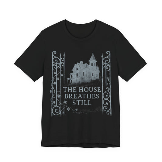The House Breathes Still
