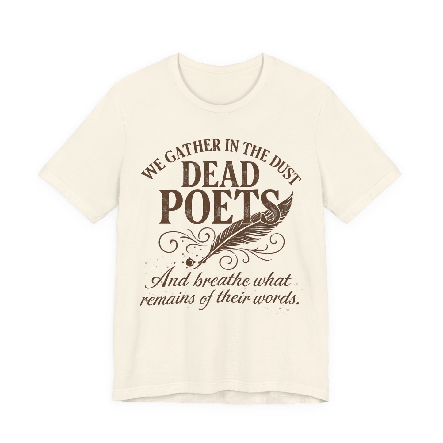 We Gather in the Dust of Dead Poets