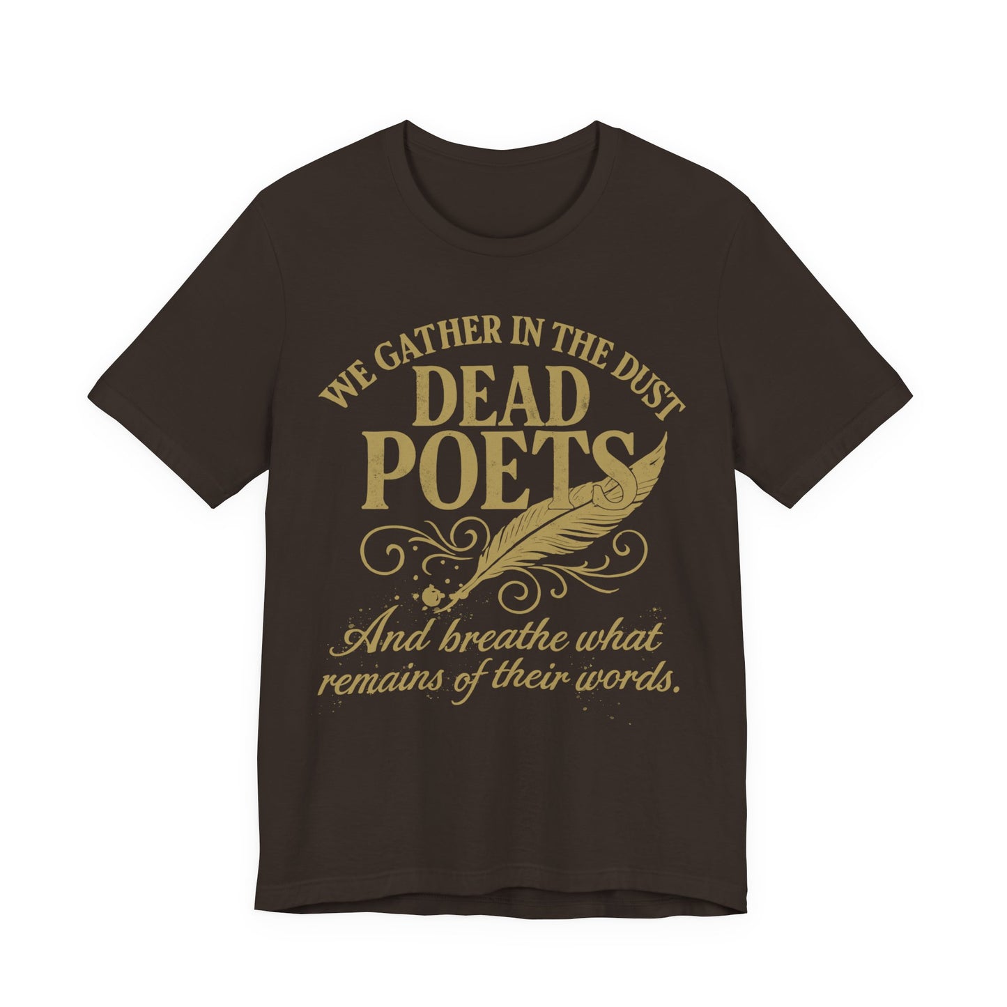 We Gather in the Dust of Dead Poets
