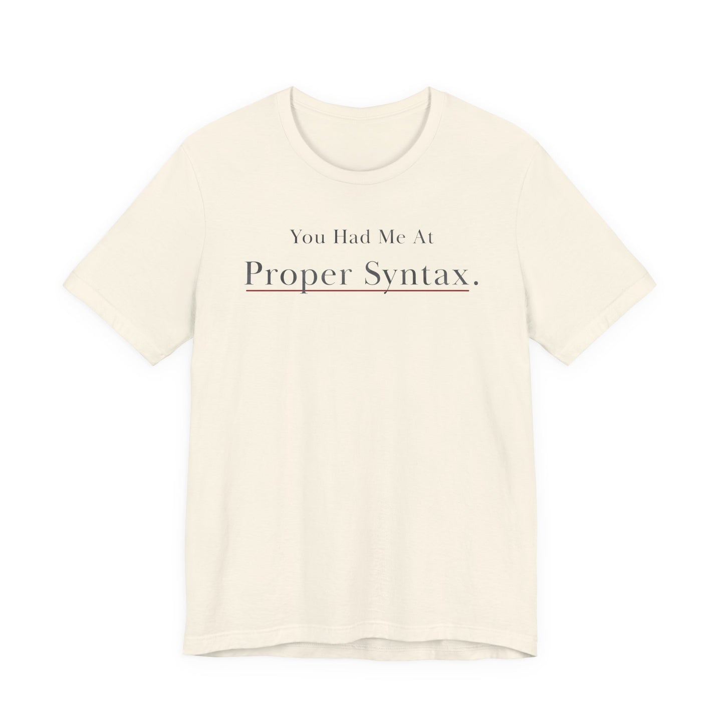 You Had Me at Proper Syntax