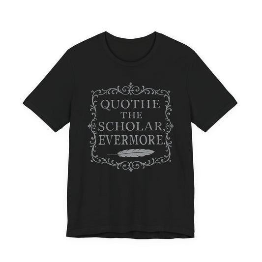 Quothe the Scholar