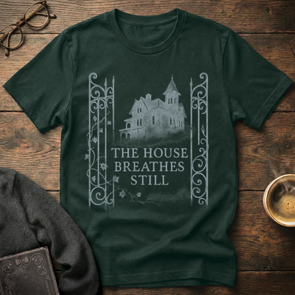 The House Breathes Still